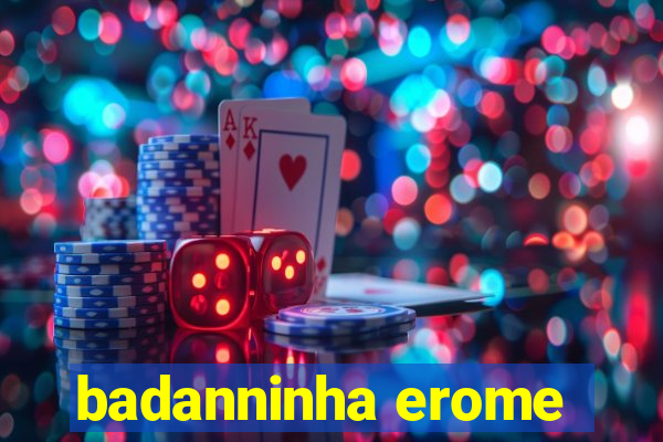 badanninha erome